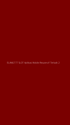 Tampilan Antarmuka Aplikasi Elang777 Slot Aplikasi Mobile Responsif Terbaik - 2
