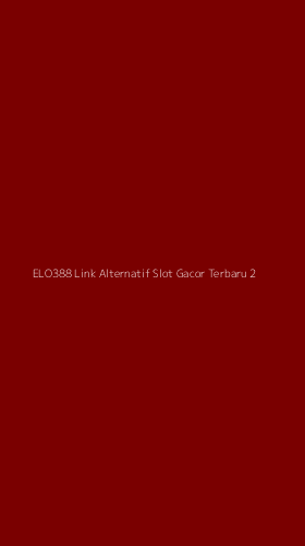 Tampilan Antarmuka Aplikasi Elo388 Link Alternatif Slot Gacor Terbaru - 2