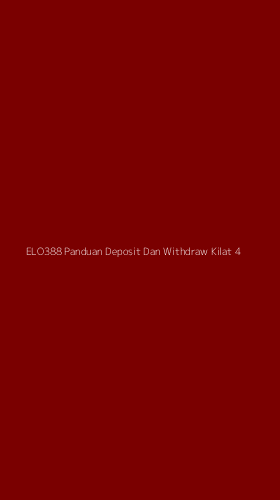 Tampilan Antarmuka Aplikasi Elo388 Panduan Deposit Dan Withdraw Kilat - 4