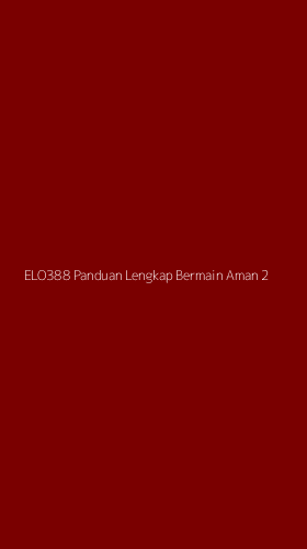 Tampilan Antarmuka Aplikasi Elo388 Panduan Lengkap Bermain Aman - 2