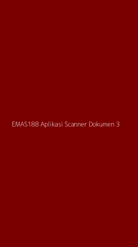 Tampilan Antarmuka Aplikasi Emas188 Aplikasi Scanner Dokumen - 3