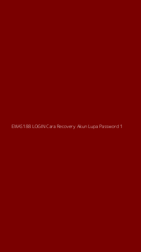 Tampilan Antarmuka Aplikasi Emas188 Login Cara Recovery Akun Lupa Password - 1