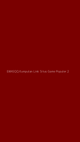 Tampilan Antarmuka Aplikasi Emasqq Kumpulan Link Situs Game Populer - 2