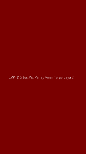 Tampilan Antarmuka Aplikasi Emp4d Situs Mix Parlay Aman Terpercaya - 2