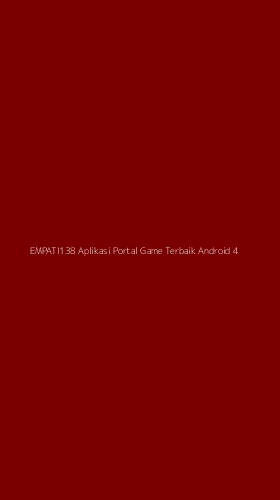 Tampilan Antarmuka Aplikasi Empati138 Aplikasi Portal Game Terbaik Android - 4
