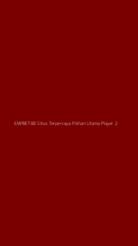 Tampilan Antarmuka Aplikasi Empbet88 Situs Terpercaya Pilihan Utama Player - 2