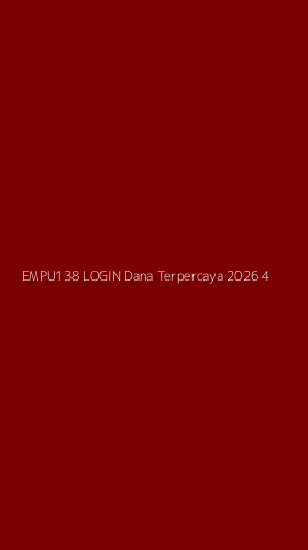 Tampilan Antarmuka Aplikasi Empu138 Login Dana Terpercaya 2026 - 4