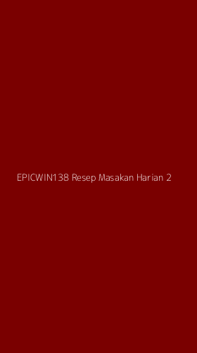 Tampilan Antarmuka Aplikasi Epicwin138 Resep Masakan Harian - 2