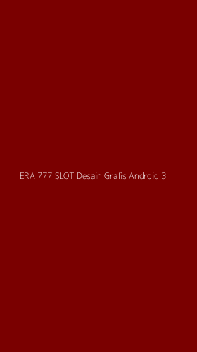 Tampilan Antarmuka Aplikasi Era 777 Slot Desain Grafis Android - 3