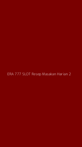 Tampilan Antarmuka Aplikasi Era 777 Slot Resep Masakan Harian - 2