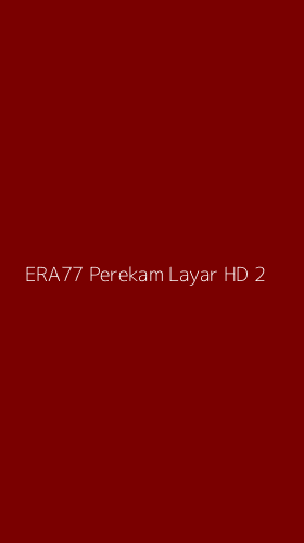 Tampilan Antarmuka Aplikasi Era77 Perekam Layar Hd - 2