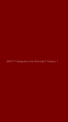 Tampilan Antarmuka Aplikasi Era777 Kumpulan Link Alternatif Terbaru - 1