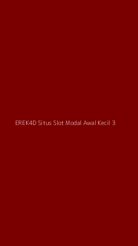 Tampilan Antarmuka Aplikasi Erek4d Situs Slot Modal Awal Kecil - 3