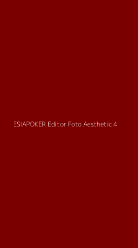 Tampilan Antarmuka Aplikasi Esiapoker Editor Foto Aesthetic - 4
