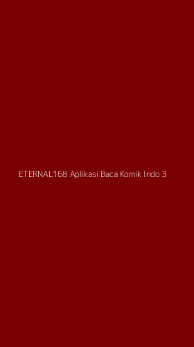 Tampilan Antarmuka Aplikasi Eternal168 Aplikasi Baca Komik Indo - 3