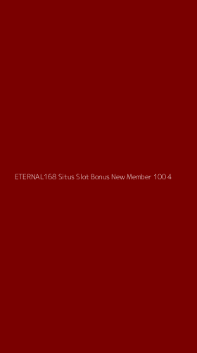 Tampilan Antarmuka Aplikasi Eternal168 Situs Slot Bonus New Member 100 - 4