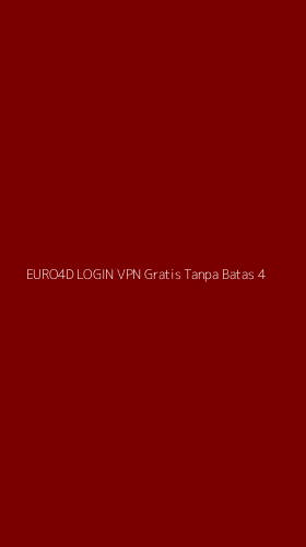 Tampilan Antarmuka Aplikasi Euro4d Login Vpn Gratis Tanpa Batas - 4