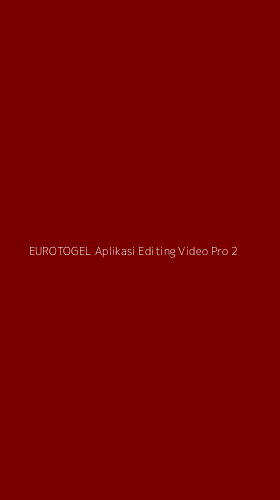 Tampilan Antarmuka Aplikasi Eurotogel Aplikasi Editing Video Pro - 2