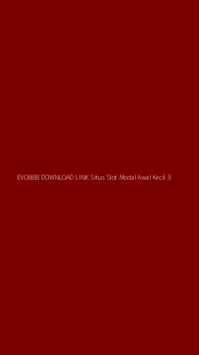 Tampilan Antarmuka Aplikasi Evo888 Download Link Situs Slot Modal Awal Kecil - 3