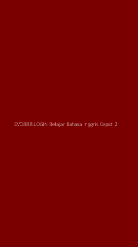 Tampilan Antarmuka Aplikasi Evo888 Login Belajar Bahasa Inggris Cepat - 2