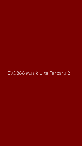 Tampilan Antarmuka Aplikasi Evo888 Musik Lite Terbaru - 2