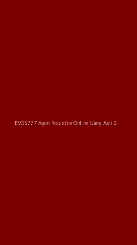 Tampilan Antarmuka Aplikasi Evos777 Agen Roulette Online Uang Asli - 2