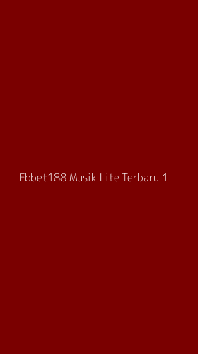 Tampilan Antarmuka Aplikasi Ebbet188 Musik Lite Terbaru - 1