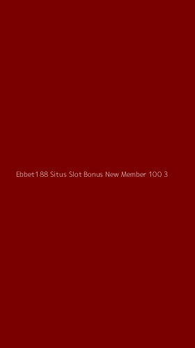 Tampilan Antarmuka Aplikasi Ebbet188 Situs Slot Bonus New Member 100 - 3