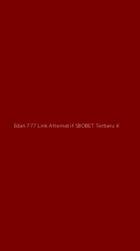 Tampilan Antarmuka Aplikasi Edan 777 Link Alternatif Sbobet Terbaru - 4