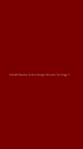 Tampilan Antarmuka Aplikasi Edisi89 Bandar Online Dengan Winrate Tertinggi - 1