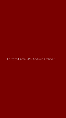 Tampilan Antarmuka Aplikasi Editoto Game Rpg Android Offline - 1