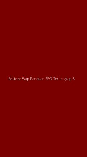 Tampilan Antarmuka Aplikasi Editoto Wap Panduan Seo Terlengkap - 3