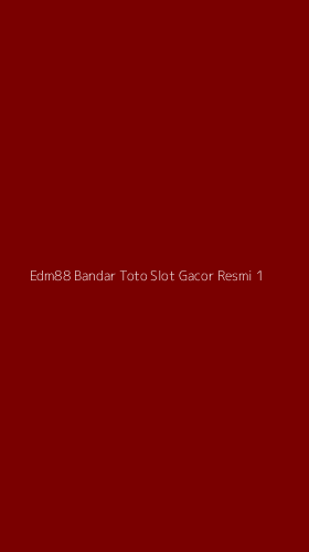 Tampilan Antarmuka Aplikasi Edm88 Bandar Toto Slot Gacor Resmi - 1