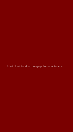 Tampilan Antarmuka Aplikasi Edwin Slot Panduan Lengkap Bermain Aman - 4