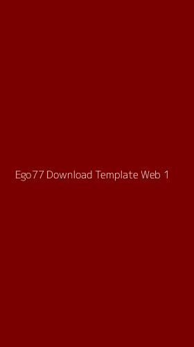 Tampilan Antarmuka Aplikasi Ego77 Download Template Web - 1