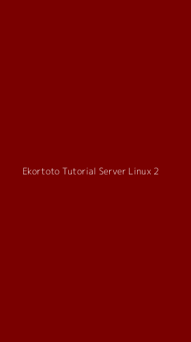 Tampilan Antarmuka Aplikasi Ekortoto Tutorial Server Linux - 2