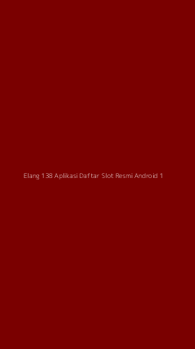 Tampilan Antarmuka Aplikasi Elang 138 Aplikasi Daftar Slot Resmi Android - 1
