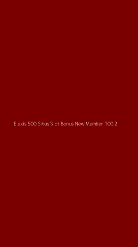Tampilan Antarmuka Aplikasi Elexis 500 Situs Slot Bonus New Member 100 - 2