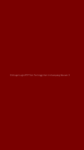 Tampilan Antarmuka Aplikasi Elittogel Login Rtp Slot Tertinggi Hari Ini Gampang Maxwin - 3
