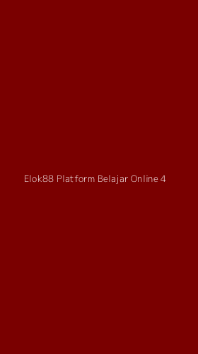 Tampilan Antarmuka Aplikasi Elok88 Platform Belajar Online - 4