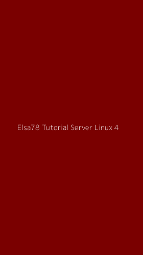 Tampilan Antarmuka Aplikasi Elsa78 Tutorial Server Linux - 4