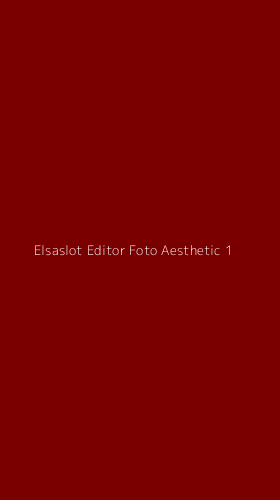 Tampilan Antarmuka Aplikasi Elsaslot Editor Foto Aesthetic - 1