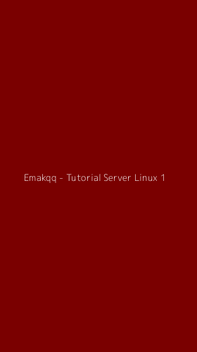 Tampilan Antarmuka Aplikasi Emakqq - Tutorial Server Linux - 1