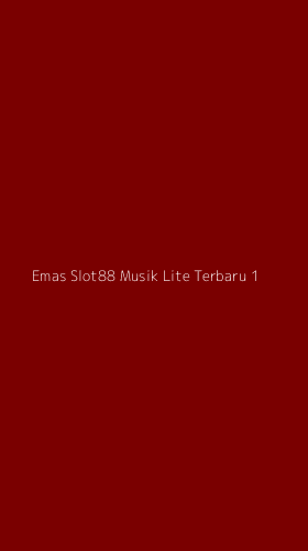 Tampilan Antarmuka Aplikasi Emas Slot88 Musik Lite Terbaru - 1