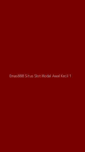 Tampilan Antarmuka Aplikasi Emas888 Situs Slot Modal Awal Kecil - 1