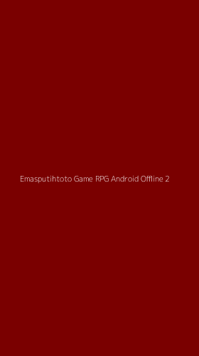 Tampilan Antarmuka Aplikasi Emasputihtoto Game Rpg Android Offline - 2
