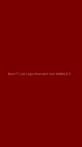 Tampilan Antarmuka Aplikasi Emon77 Link Login Alternatif Anti Nawala - 3