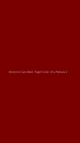 Tampilan Antarmuka Aplikasi Emototo Cara Main Togel Colok Jitu Pemula - 2
