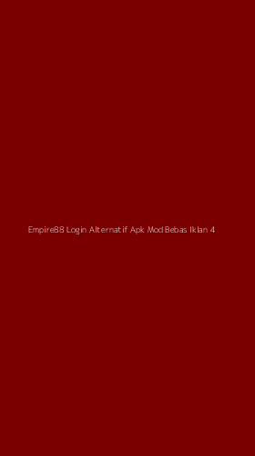 Tampilan Antarmuka Aplikasi Empire88 Login Alternatif Apk Mod Bebas Iklan - 4