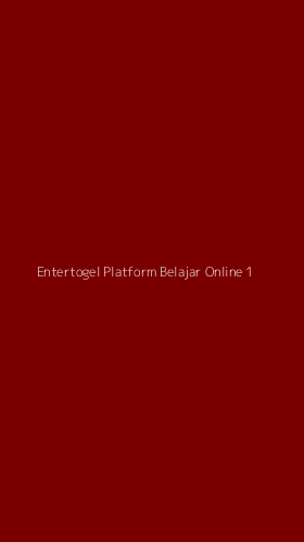 Tampilan Antarmuka Aplikasi Entertogel Platform Belajar Online - 1